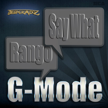 G-Mode - Say What / Rango