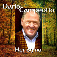 Dario Campeotto - Her og nu