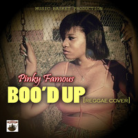 Pinky Famous - Boo'd Up (reggae Cover)