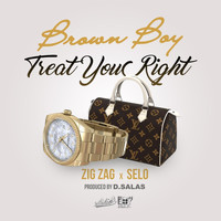 Brown Boy - Treat You Right (feat. Selo & Zig Zag)