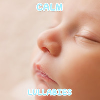 Lullaby Babies, Baby Sleep, Nursery Rhymes Music - #16 Calm Lullabies