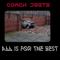 Coach Jeets - All Is for the Best (Explicit)