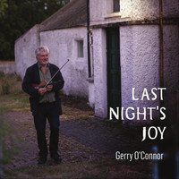 Gerry O'Connor - Last Night's Joy