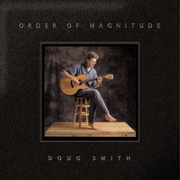 Doug Smith - Order of Magnitude