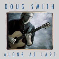 Doug Smith - Alone at Last