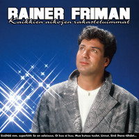 Rainer Friman - Kaikkien aikojen rakastetuimmat