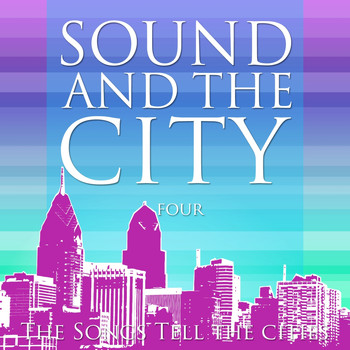 Various Artists - Sound And The City, Vol. 4 (The Songs Tell the Cities)