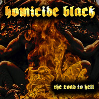Homicide Black - The Road to Hell