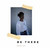 Denitia - Be There EP