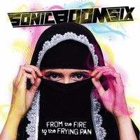 Sonic Boom Six - From the Fire to the Frying Pan