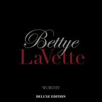 Bettye Lavette - Worthy (Deluxe Edition)