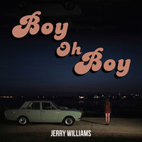 Jerry Williams - Boy Oh Boy
