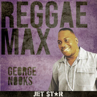 George Nooks - Reggae Max: George Nooks
