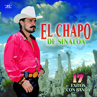 El Chapo De Sinaloa - 17 Exitos Con Banda