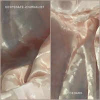 Desperate Journalist - Cedars