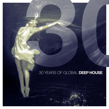 Various Artists - 30 Years of Global Deep House