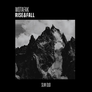 Wotafak - Rise & Fall