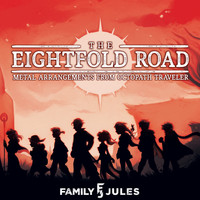 FamilyJules - The Eightfold Road: Metal Arrangements from Octopath Traveler