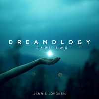 Jennie Löfgren - Dreamology - Part 2
