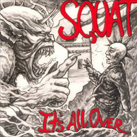 Squat - It's All Over