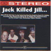 Jack Killed Jill - In Stereo (Explicit)