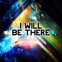 Falaska - I Will Be There (Remix 2016)