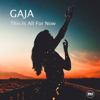 Gaja - This Is All for Now