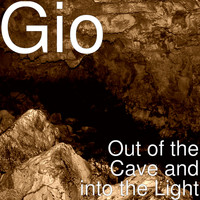 Gio - Out of the Cave and into the Light