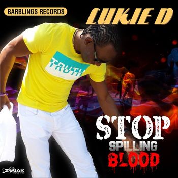 Lukie D - Stop Spilling Blood - Single