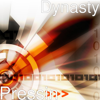 Dynasty - Pressin (Explicit)
