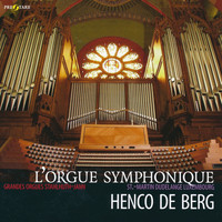 Henco de Berg - L'Orgue Symphonique