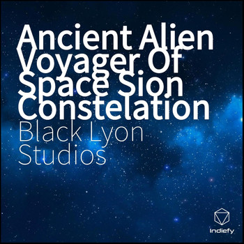 Black lyon Studios - Ancient Alien Voyager of Space Sion Constelation