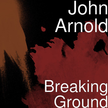 John Arnold (feat. garth james) - Breaking Ground