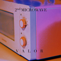 Valor - 2nd Microwave (Explicit)