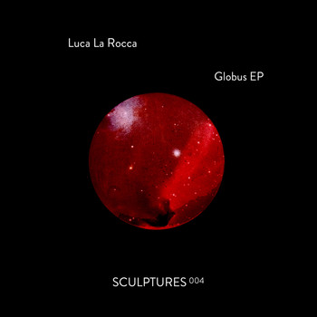 Luca La Rocca - Globus EP