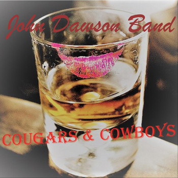 John Dawson Band - Cougars & Cowboys (Explicit)