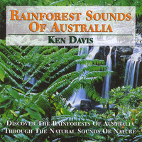 Ken Davis Australian International Composer - Rainforest Sounds Of Australia