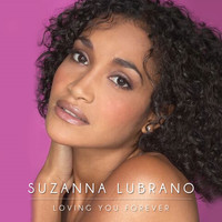 Suzanna Lubrano - Loving You Forever