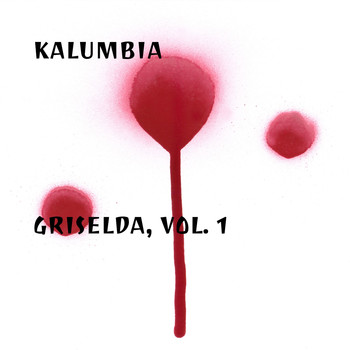 Kalumbia - Griselda, Vol. 1