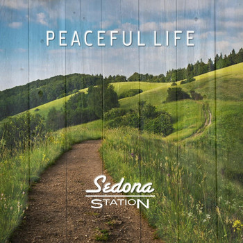 Sedona Station - Peaceful Life