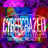 Virtual Reality - Cybercrazed