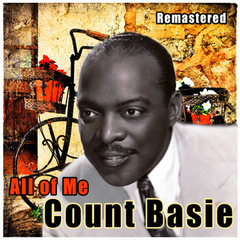 Count Basie - All of Me (Remastered)
