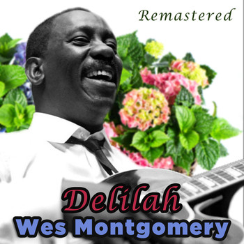 Wes Montgomery - Delilah (Remastered)