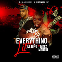 Ill Niño - Everything Lit (feat. Meez Martin) (Explicit)