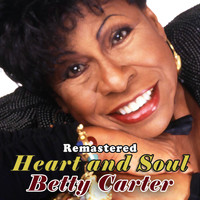 Betty Carter - Heart and Soul (Remastered)