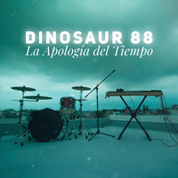 Dinosaur 88 - La Apología del Tiempo