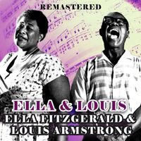 Ella Fitzgerald & Louis Armstrong - Ella & Louis (Remastered)