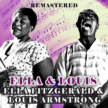 Ella Fitzgerald & Louis Armstrong - Ella & Louis (Remastered)