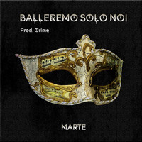 Marte - Balleremo solo noi