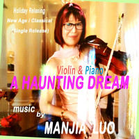 Manjia Luo - A Haunting Dream (Violin & Piano) [Live]